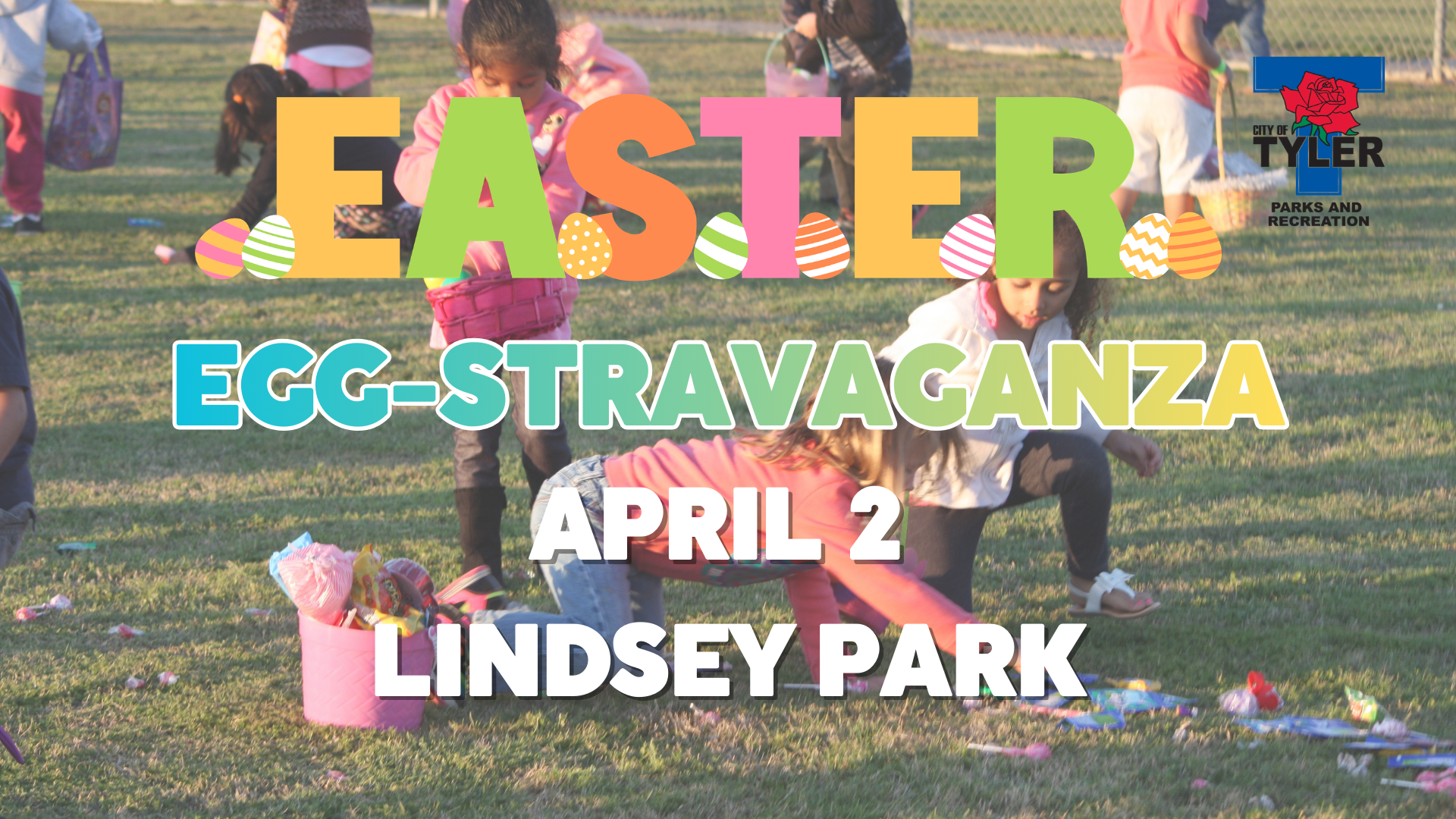 Hop over to the Annual Easter Egg-Stravaganza at Lindsey Park